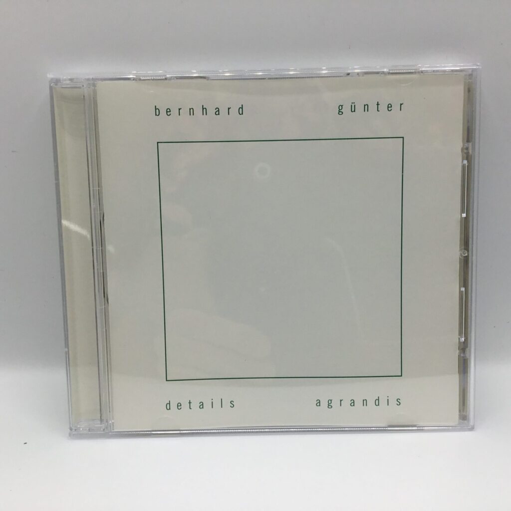 【CD】Bernhard Gunter / Details Agrandis (TOE-CD-34)